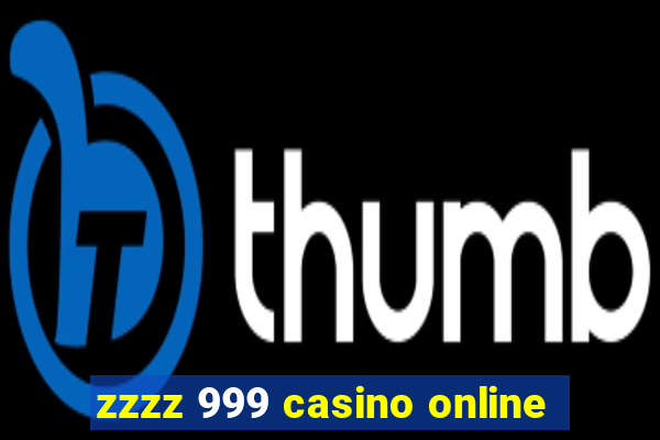 zzzz 999 casino online